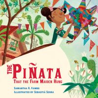 Book Cover for Piñata That the Farm Maiden Hung, The by Samantha R Vamos, Sebastià Serra