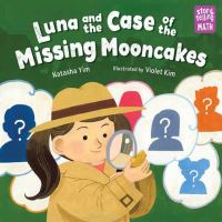 Book Cover for Luna and the Case of the Missing Mooncakes by Natasha Yim