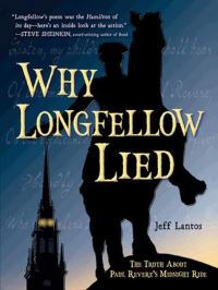 Book Cover for Why Longfellow Lied by Jeff Lantos