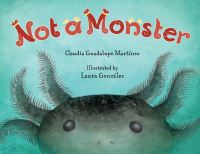 Book Cover for Not a Monster by Claudia Guadalupe Martinez, Laura Gonzalez