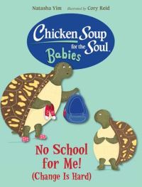 Book Cover for No School for Me! (Change Is Hard) by Natasha Yim