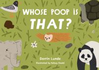 Book Cover for Whose Poop Is That? by Darrin Lunde,  Kelsey Oseid