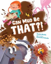 Book Cover for Can Mud Be That?! by Sandra Markle