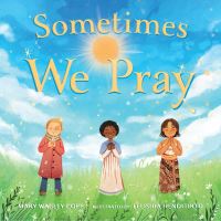 Book Cover for Sometimes We Pray by Mary Wagley Copp