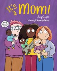 Book Cover for It's a Mom! by Abby Cooper