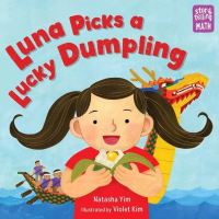 Book Cover for Luna Picks a Lucky Dumpling by Natasha Yim