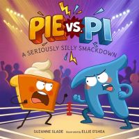Book Cover for Pie Vs. Pi by Suzanne Slade