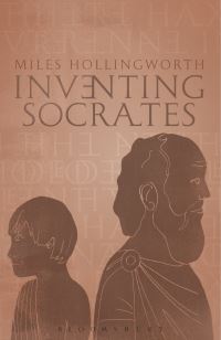 Book Cover for Inventing Socrates by Miles Hollingworth
