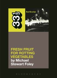 Book Cover for Fresh Fruit for Rotting Vegetables by Michael S. Foley