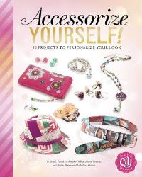 Book Cover for Accessorize Yourself! by Kara L Laughlin, Jennifer Phillips, Marne Ventura, Debbie Prestine Kachidurian, Megan Kachidurian, Kelly Kachidurian