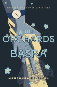 Book Cover for The Orchards of Basra by Mansoura Ez Eldin