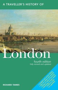 Book Cover for A Traveller's History of London by Richard Tames