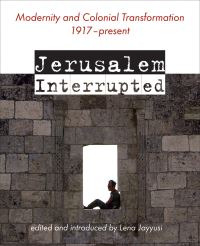 Book Cover for Jerusalem Interrupted by Lena Jayyusi
