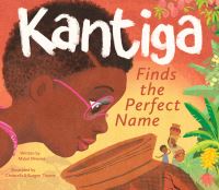 Book Cover for Kantiga Finds the Perfect Name by Mabel Mnensa