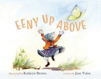 Book Cover for Eeny Up Above by Jane Yolen, Kathryn Brown