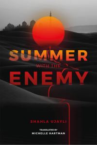 Book Cover for Summer With the Enemy by Shahla Ujayli