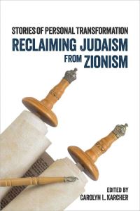 Book Cover for Reclaiming Judaism from Zionism by Carolyn L Karcher