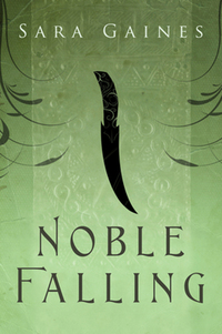 Book Cover for Noble Falling Volume 1 by Sara Gaines