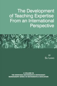 Book Cover for The Development of Teaching Expertise from an International Perspective by Su Liang