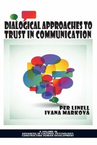 Book Cover for Dialogical Approaches to Trust in Communication by Per Linell, Ivana Marková