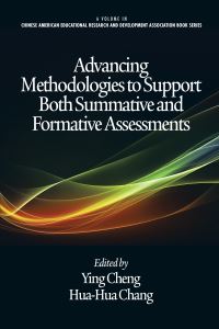 Book Cover for Advancing Methodologies to Support Both Summative and Formative Assessments by Ying Cheng, HuaHua Chang