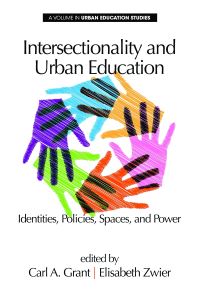 Book Cover for Intersectionality and Urban Education by Carl A Grant, Elisabeth Zwier