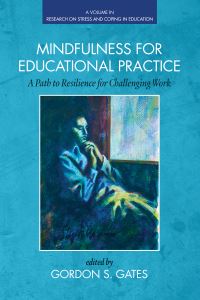 Book Cover for Mindfulness for Educational Practice by Gordon S Gates