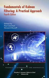 Book Cover for Fundamentals of Kalman Filtering by Paul Zarchan, Howard Musoff, American Institute of Aeronautics and Astronautics