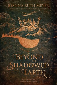 Book Cover for Beyond the Shadowed Earth by Joanna Ruth Meyer
