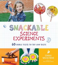 Book Cover for Snackable Science Experiments by Emma Vanstone