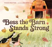 Book Cover for Bess the Barn Stands Strong by Elizabeth Gilbert Bedia