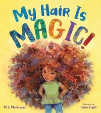 Book Cover for My Hair Is Magic! by M L Marroquin