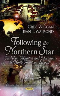 Book Cover for Following the Northern Star by Greg A. Wiggan, Jean T. Walrond