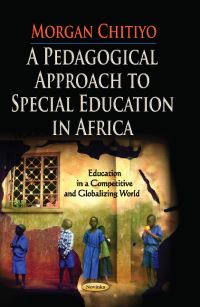 Book Cover for A Pedagogical Approach to Special Education in Africa by Morgan Chitiyo