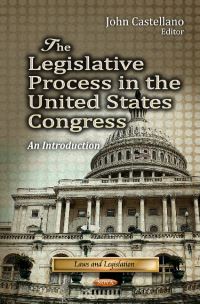 Book Cover for The Legislative Process in the United States Congress by John Castellano