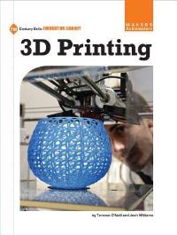 Book Cover for 3D Printing by Terence ONeill, Josh Williams