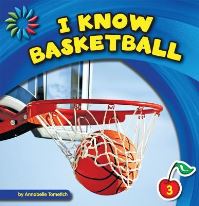 Book Cover for I Know Basketball by Annabelle Tometich