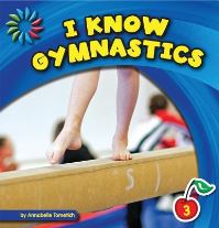 Book Cover for I Know Gymnastics by Annabelle Tometich
