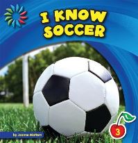 Book Cover for I Know Soccer by Joanne Mattern