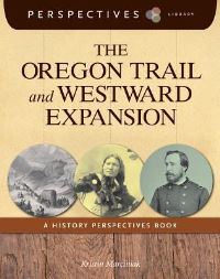 Book Cover for The Oregon Trail and Westward Expansion by Kristin Marciniak
