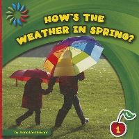 Book Cover for How's the Weather in Spring? by Jenna Lee Gleisner