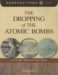 Book Cover for The Dropping of the Atomic Bombs by Kelly Milner Halls