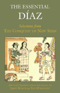 Book Cover for The Essential Diaz by Bernal Diaz del Castillo, Ted Humphrey