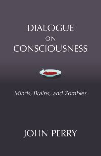 Book Cover for Dialogue on Consciousness by John Perry