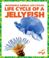 Book Cover for Life Cycle of a Jellyfish by Karen Latchana Kenney