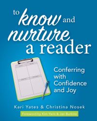 Book Cover for To Know and Nurture a Reader by Kari Yates, Christina Nosek