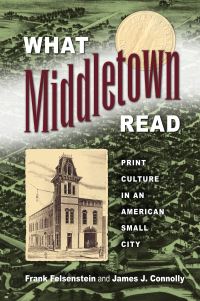 Book Cover for What Middletown Read by Frank Felsenstein, James J. Connolly