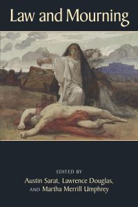 Book Cover for Law and Mourning by Austin Sarat, Lawrence Douglas, Martha Merrill Umphrey