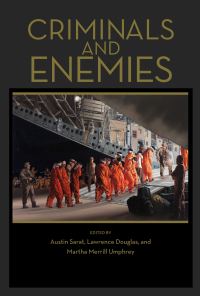 Book Cover for Criminals and Enemies by Austin Sarat, Lawrence Douglas, Martha Merrill Umphrey