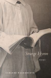 Book Cover for Strange Hymn by Carlene Kucharczyk